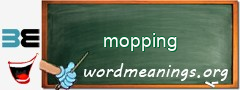 WordMeaning blackboard for mopping